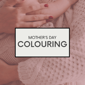 Mother’s Day Colouring Book